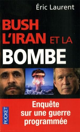 BUSH L IRAN ET LA BOMBE 9782266183529