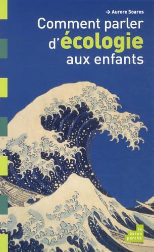 Comment parler d'écologie aux enfants 9782360800698
