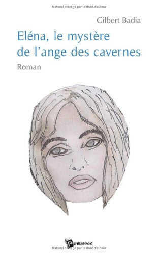 Elena, le Mystere de l'Ange des Cavernes 9782748341249