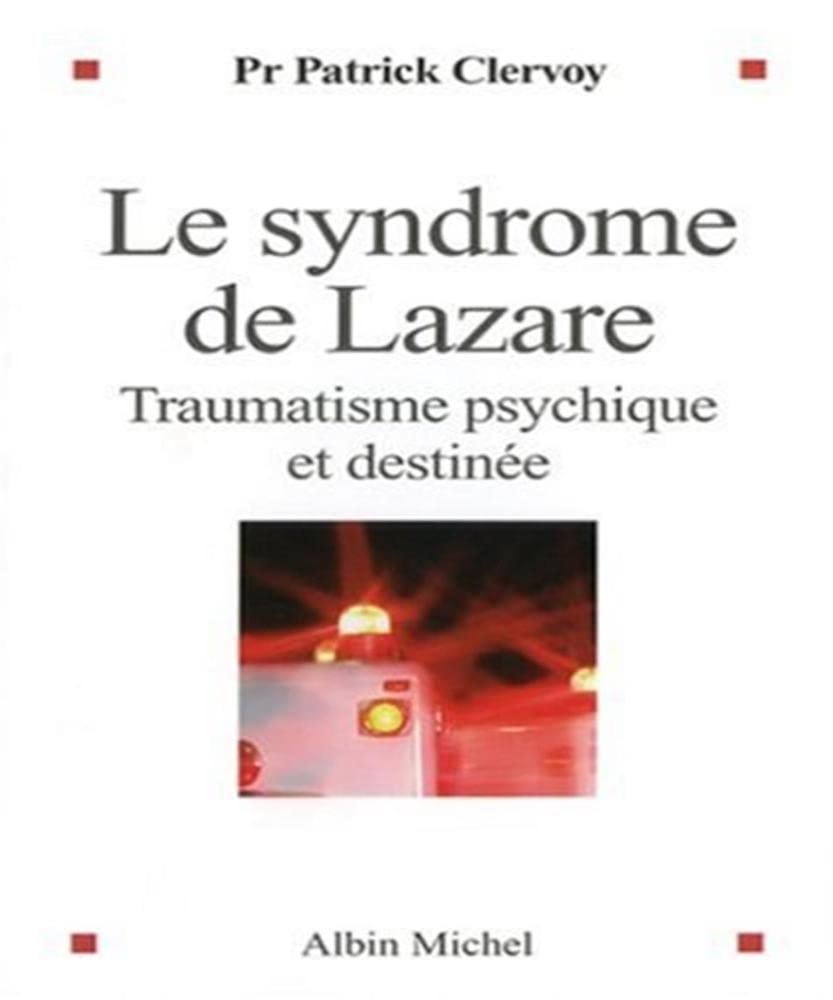 Le Syndrome de Lazare: Traumatisme psychique et destinée 9782226176202