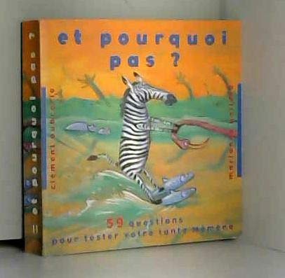ET POURQUOI PAS ? 59 questions pour tester votre tante Mémène 9782012233553