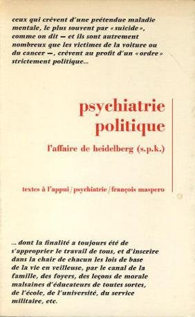 Psychiatrie politique. L'affaire de Heidelberg (s. p. k.).