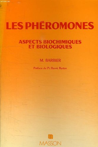 Les Phéromones: Aspects biochimiques et biologiques 9782225784859