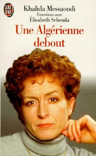Une Algérienne debout: Entretiens avec Élisabeth Schemla 9782277240778