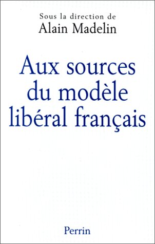Aux sources du modèle libéral français 9782262012069