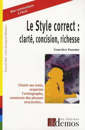 Le Style correct : clarté, concision, richesse 9782915647211