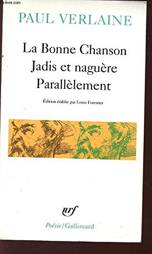 La Bonne Chanson - Jadis et naguère - Parallèlement 9782070321841
