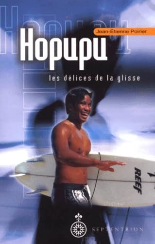 Hopupu. Les Delices De La Glisse 9782894481523