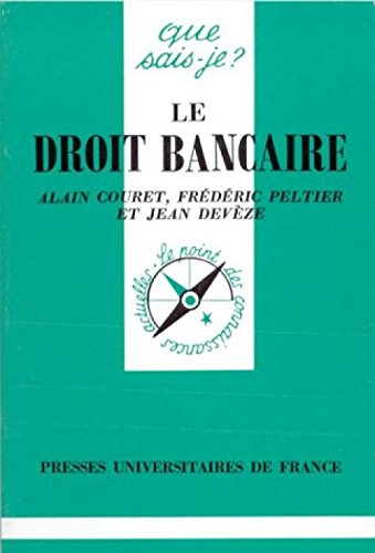 Le droit bancaire 9782130464358