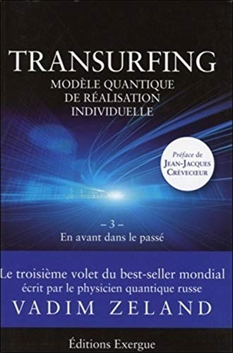 Transurfing - tome 3 - en avant dans le passé 9782361880491