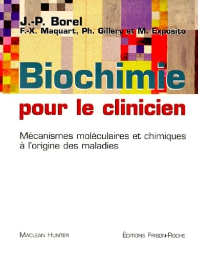 Biochimie pour le clinicien. Mécanismes moléculaires et chimiques à l'origine des maladies 9782876713161