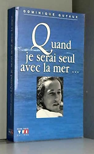 Quand je serai seul avec la mer 9782877610926