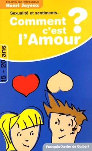 Comment c'est l'amour ? Réponses aux questions des 15-20 ans 9782868398048