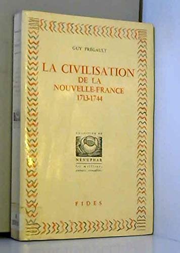 La civilisation de la Nouvelle-France, 1713-1744 9782894060537