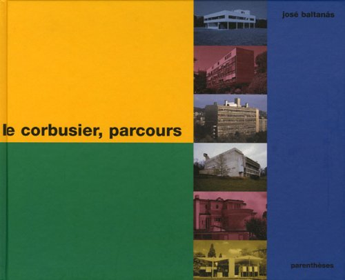 Le Corbusier, parcours 9782863641354