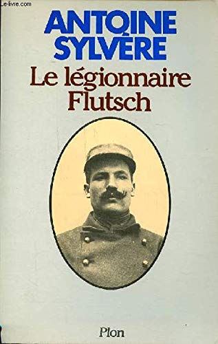 Le legionnaire flutsch 9782259009232