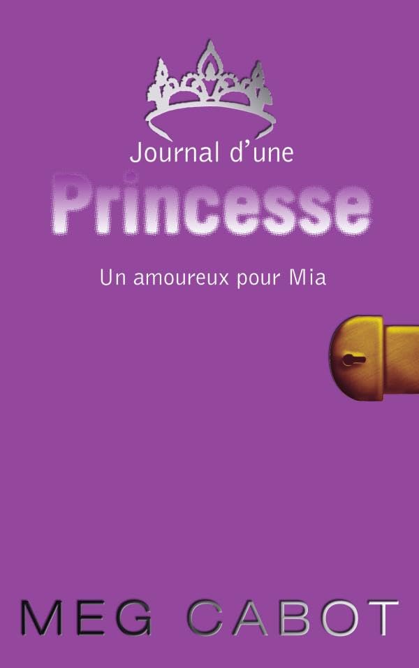 Journal d'une princesse - Tome 3 - Un amoureux pour Mia 9782012016996