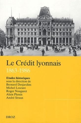 Le Crédit lyonnais (1863-1986) : Etudes historiques 9782600008075