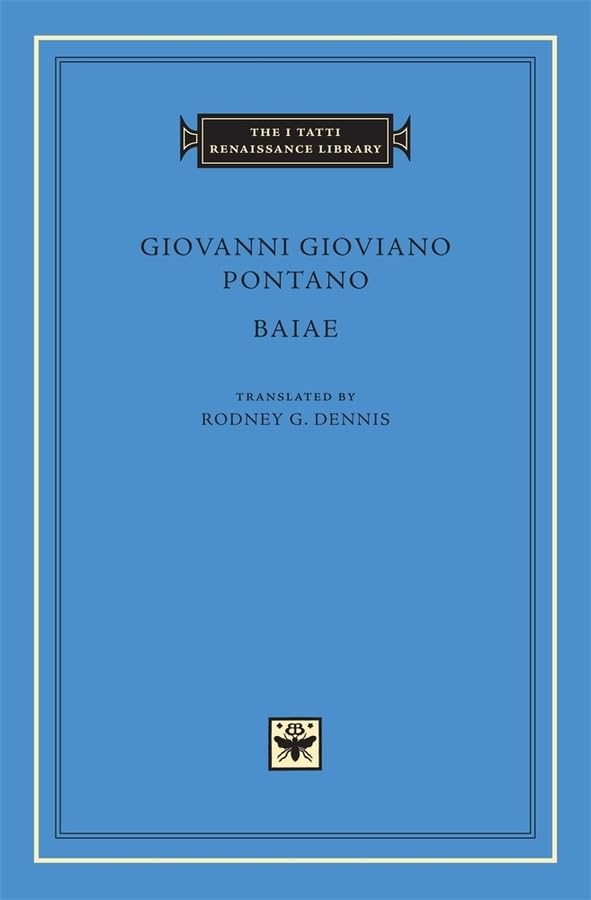 Giovanni Gioviano Pontano: Baiae 9780674021976