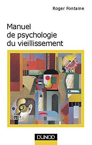 Manuel de psychologie du vieillissement 9782100036479