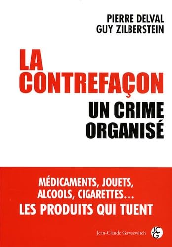 La contrefaçon : un crime organisé 9782350131146