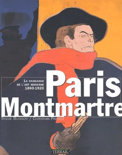 Paris Montmartre : La naissance de l'art moderne, 1860-1920 9782879391328