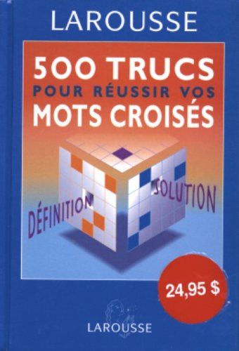 500 trucs pour réussir vos mots croisés 9782702843338