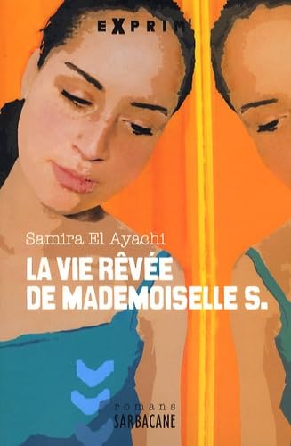 La vie rêvée de Mademoiselle S. 9782848651910