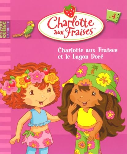 Charlotte aux Fraises et le Lagon Doré 9782012253391
