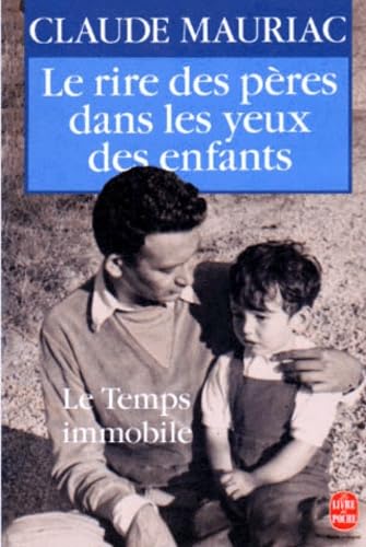 Le temps immobile. 6, Le rire des pères dans les yeux des enfants 9782253051008