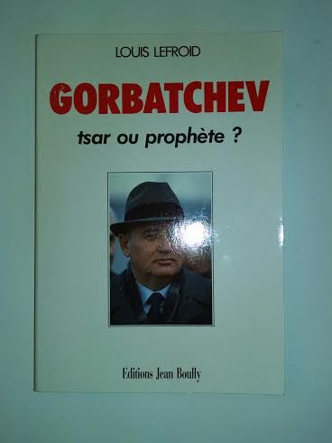 Gorbatchev, tsar ou prophète ? 9782878180022