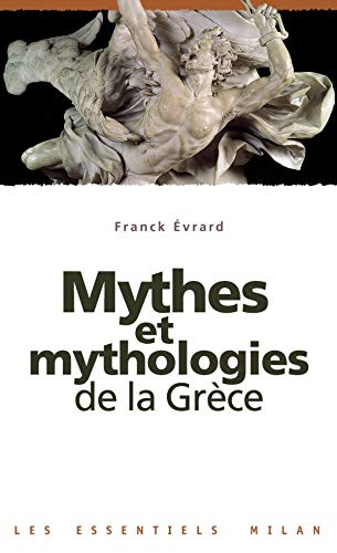 Mythes Et Mythologies De La Grece 9782745908469