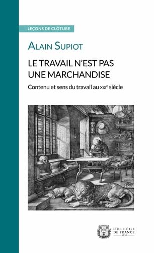 Le travail n'est pas une marchandise: Contenu et sens du travail au XXIe siècle 9782722605138