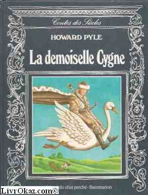 Demoiselle cygne (La): - TRADUIT DE L'AMERICAIN 9782080929013