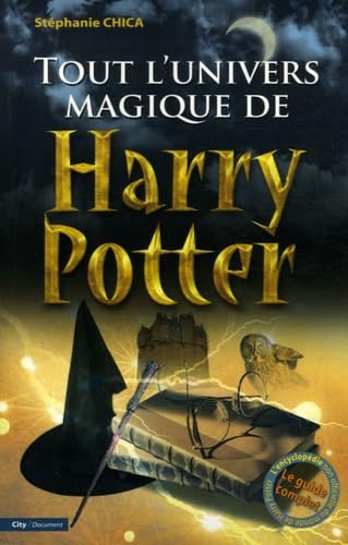 TOUT L'UNIVERS MAGIQUE DE HARRY POTTER 9782915320572