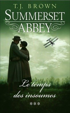 Summerset Abbey, tome 3: Le temps des insoumises 9782298088649