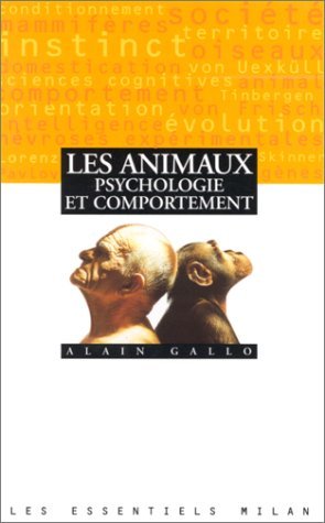 Les Animaux. Psychologie Et Comportement 9782841137954