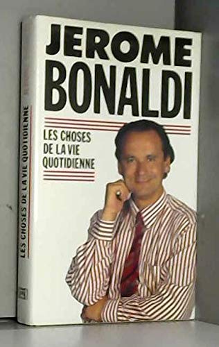 Les choses de la vie quotidienne 9782286481087