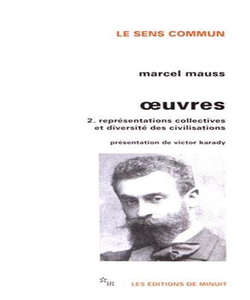 Oeuvres, tome 2 : Représentations collectives et diversité des civilisations 9782707303929