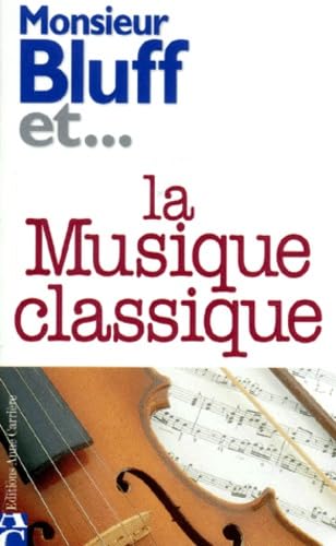 Monsieur Bluff et la musique classique 9782843370052