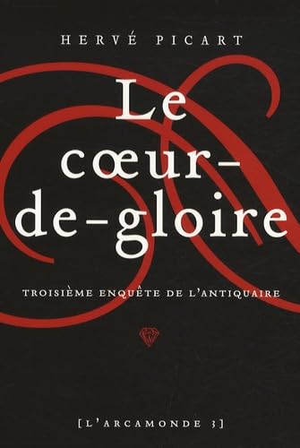 L'Arcamonde, tome 3 : Le coeur-de-gloire 9782859208028