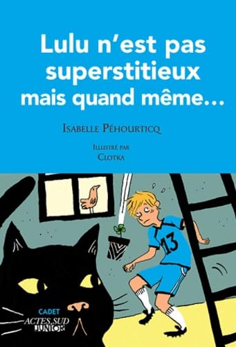 Lulu n'est pas supertitieux mais quand même.... 9782330012151