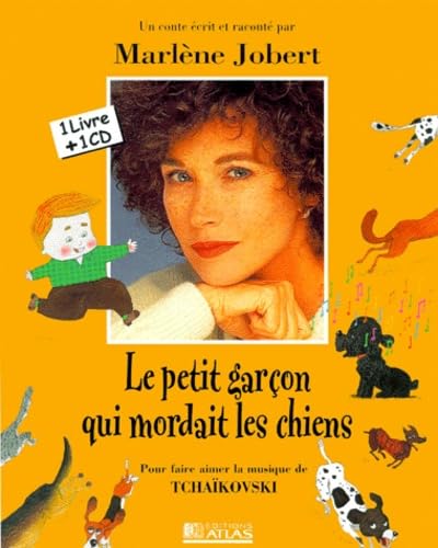 Le Petit Garcon Qui Mordait Les Chiens. Pour Faire Aimer La Musique De Tchaikovski, Coffret Livre Et Cd Audio 9782723431217