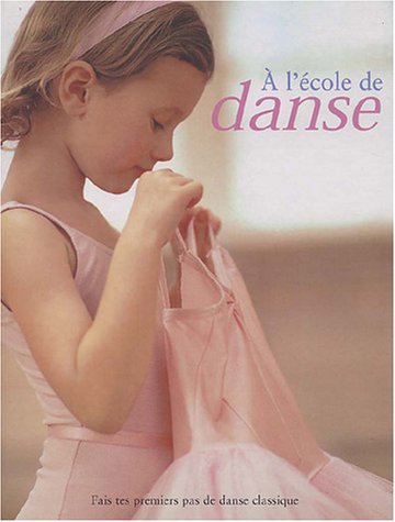 DANSE (Ancien prix Editeur : 10,95 Euros) 9782874310348