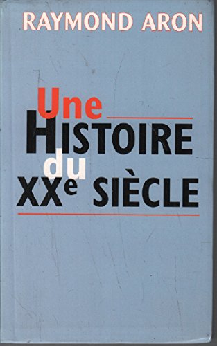 Une histoire du vingtième siècle 9782702813676