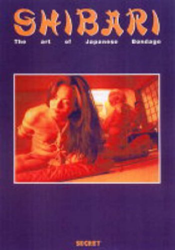Shibari: The Art of Japanese Bondage 9789080770621