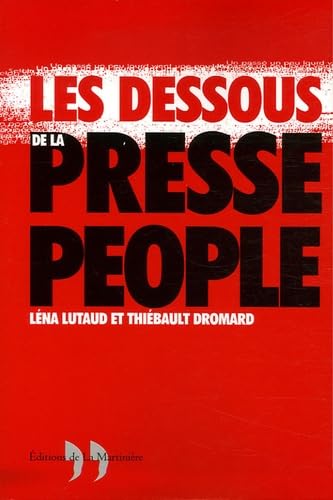 Les Dessous de la presse people 9782846751841