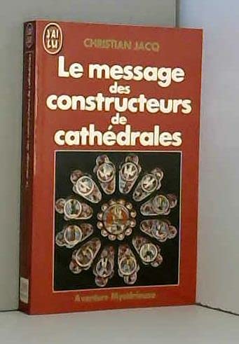 Le message des constructeurs de cathedrales 9782277220909