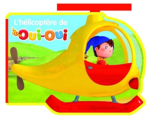L'hélicoptère de Oui-Oui 9782012270824