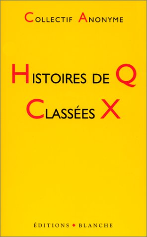 Histoires de Q classées X Tome 1: Histoires de Q classées X 9782911621147
